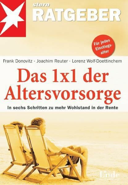 Das 1 x 1 der Altersvorsorge: In 6 Schritten zu mehr Wohlstand in der Rente