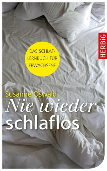 Nie wieder schlaflos: Das Schlaflernbuch für Erwachsene