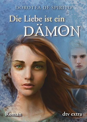 Die Liebe ist ein Dämon: Roman (dtv Fortsetzungsnummer 88)