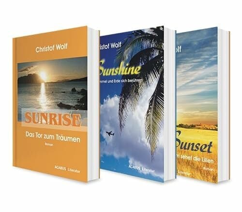 Die Sunshine-Trilogie: Sunrise / Sunshine / Sunset. 3 Liebesromane in einem Bundle: Drei Liebesromane Die Sunshine-Trilogie: Sunrise / Sunshine / Sunset. 3 Liebesromane in einem Bundle: Drei Liebesromane