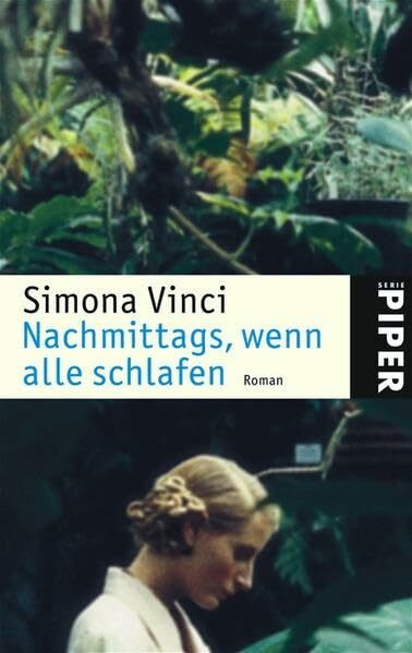 Nachmittags, wenn alle schlafen: Roman (Piper Taschenbuch, Band 4621)