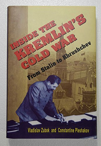 Inside the Kremlin's Cold War: From Stalin to Khrushchev