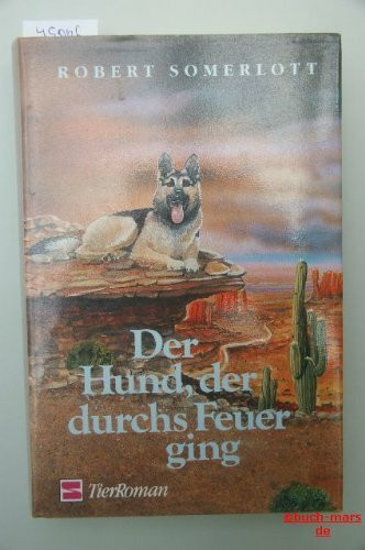 Der Hund, der durchs Feuer ging