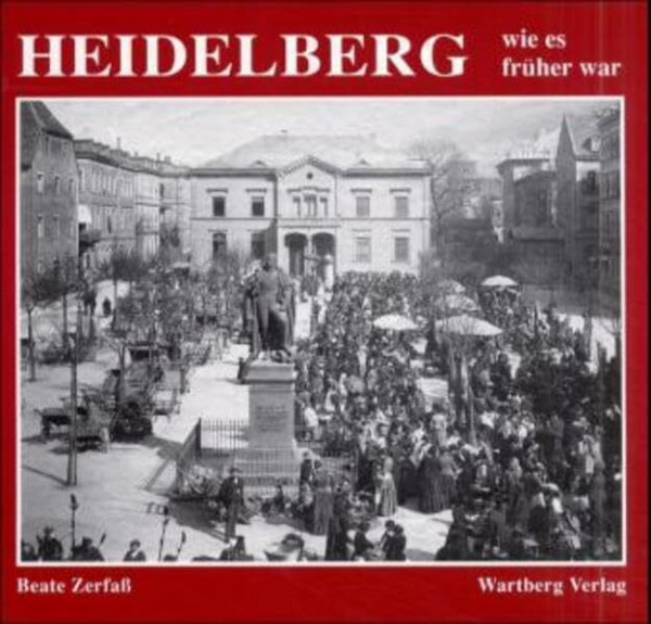 Heidelberg - wie es früher war