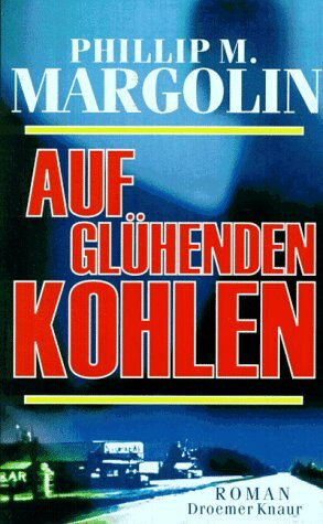 Auf glühenden Kohlen: Roman