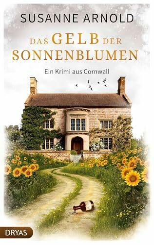 Das Gelb der Sonnenblumen: Ein Krimi aus Cornwall (Ein Krimi aus Kent mit Elisabeth und Margret)