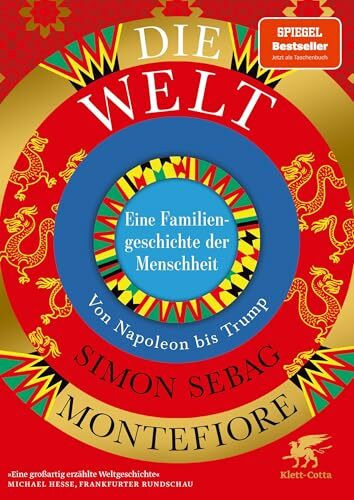 Die Welt. Eine Familiengeschichte der Menschheit: Von Napoleon bis Trump