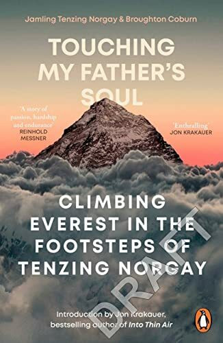 Touching My Father's Soul: A Sherpa's Sacred Jouney to the Top of Everest