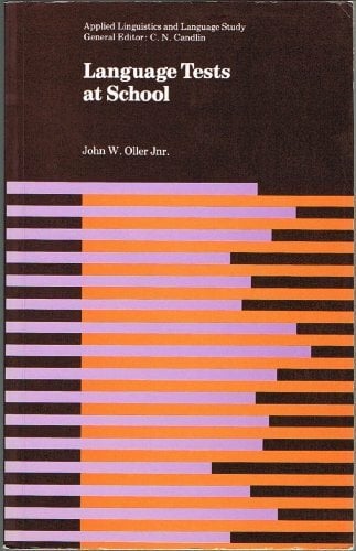 Language Tests at School: A Pragmatic Approach Language Tests at School: A Pragmatic Approach