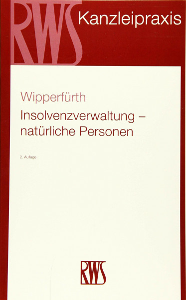 Insolvenzverwaltung - natürliche Personen (RWS Kanzleipraxis)