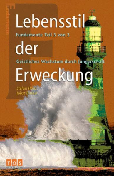 Fundamente Teil 3: Lebensstil der Erweckung - Geistliches Wachstum durch Jüngerschaft