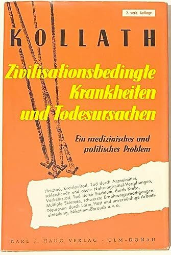 Zivilisationsbedingte Krankheiten und Todesursachen. Ein medizinisches und politisches Problem