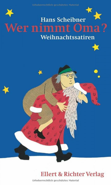 Wer nimmt Oma? Weihnachtssatiren: Satirische Weihnachtsgeschichten
