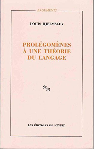 Prolégomènes à une théorie du langage: Suivi de La structure fondamentale du langage