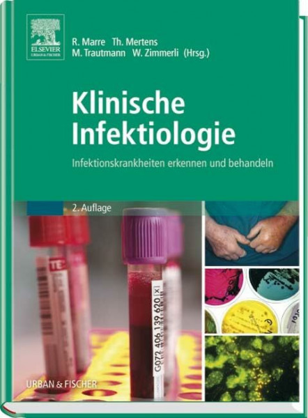 Klinische Infektiologie: Infektionskrankheiten erkennen und behandeln