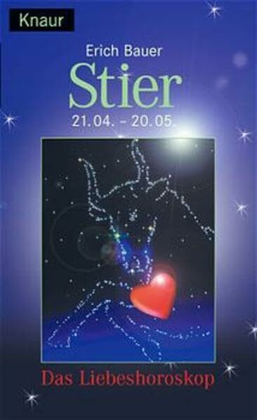 Das Sternzeichen der Liebe - Stier: (21.04.-20.05.) (Knaur Taschenbücher. XPRESS)