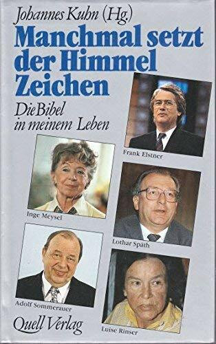 Manchmal setzt der Himmel Zeichen: Die Bibel in meinem Leben