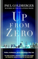 Up from Zero: Politics, Architecture, and the Rebuilding of New York Up from Zero: Politics, Architecture, and the Rebuilding of New York