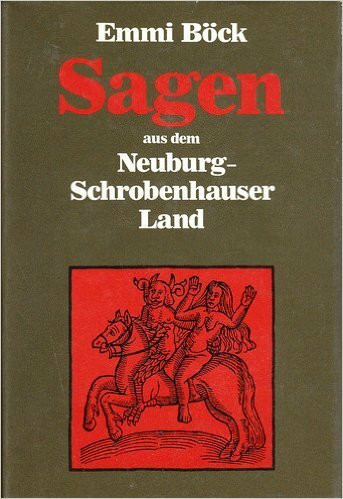 Sagen aus dem Neuburg-Schrobenhauser Land