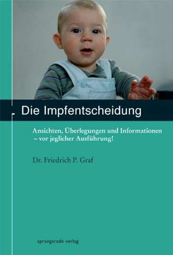 Die Impfentscheidung: Ansichten, Überlegungen und Informationen - vor jeglicher Ausführung