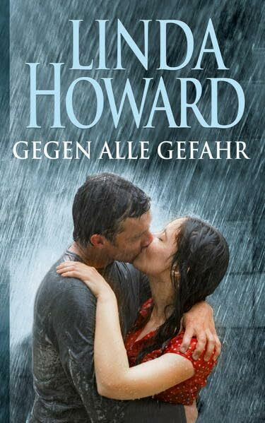 Gegen alle Gefahr: 1. Liebesnächte in Mexiko 2. Das einsame Strandhaus 3. Zweimal Himmel und zurück 4. Die Farbe der Lüge: 1. Liebesnächte in Mexiko ... Himmel und zurück 4. Die Farbe der Lüge