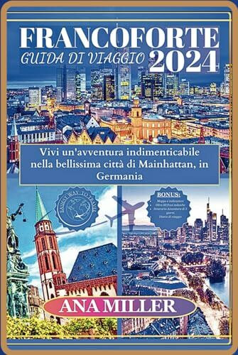 Guida turistica di Francoforte 2024: Vivi un'avventura indimenticabile nella bellissima città di Mainhattan, in Germania