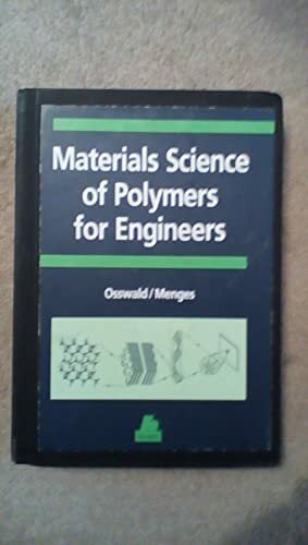 Materials Science of Polymers for Engineers Materials Science of Polymers for Engineers