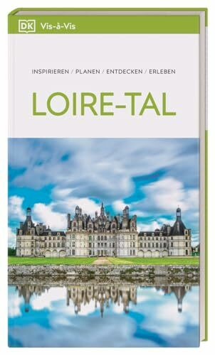 Vis-à-Vis Reiseführer Loire-Tal: Mit detailreichen 3D-Illustrationen. Von Reisenden. Für Reisende.