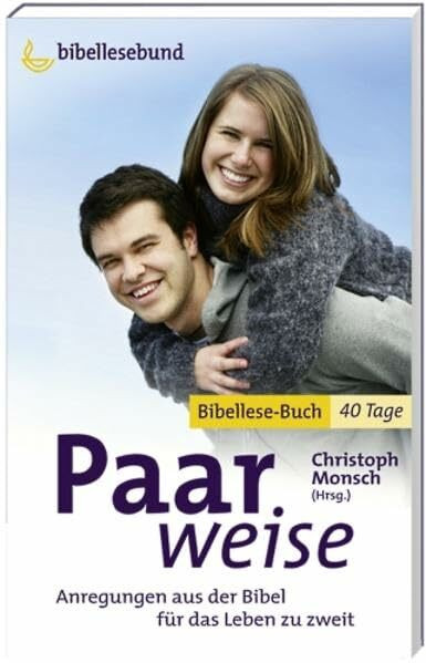 Paarweise: Anregungen aus der Bibel für das Leben zu zweit (Lebenszeichen)