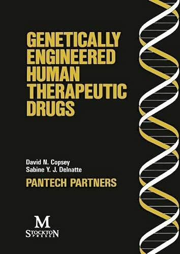 Genetically Engineered Human Therapeutic Drugs