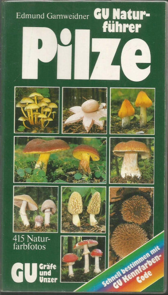 GU Naturführer Pilze. Die wichtigen Pilze Mitteleuropas erkennen und bestimmen (3052 354)