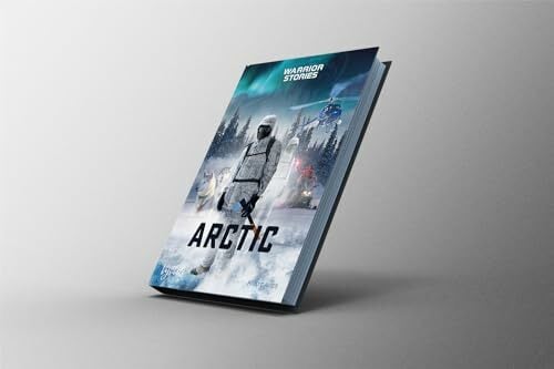 WARRIOR STORIES I: ARCTIC WARRIOR STORIES I: ARCTIC