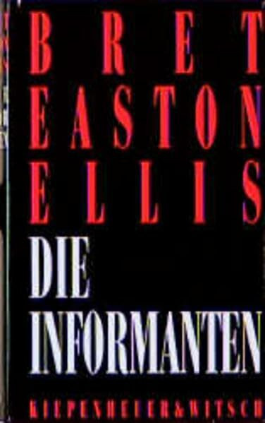 Die Informanten: Roman