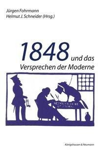 1848 und das Versprechen der Moderne