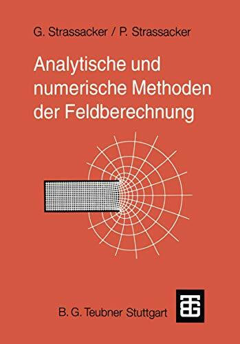 Analytische und Numerische Methoden der Feldberechnung (German Edition)