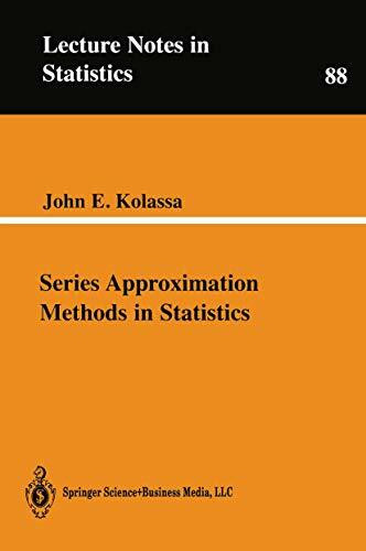 Series Approximation Methods in Statistics (Lecture Notes in Statistics, 88)