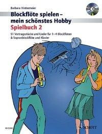 Blockflöte spielen - mein schönstes Hobby. Spielbuch 2. Mit CD