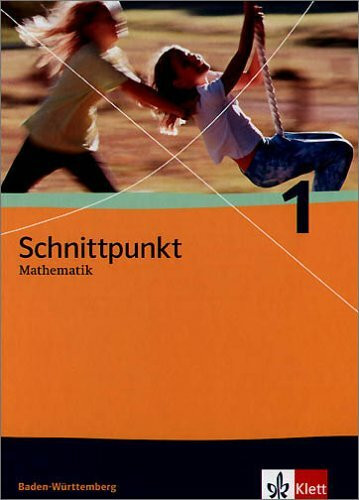 Schnittpunkt Mathematik 1. Ausgabe Baden-Württemberg: Schülerbuch Klasse 5 (Schnittpunkt Mathematik. Ausgabe für Baden-Württemberg ab 2004)