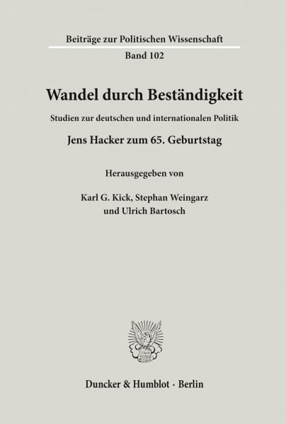Wandel durch Beständigkeit. Studien zur deutschen und internationalen Politik. Jens Hacker zum 65. Geburtstag. Mit Frontispiz. (Beiträge zur Politischen Wissenschaft; BPW 102)