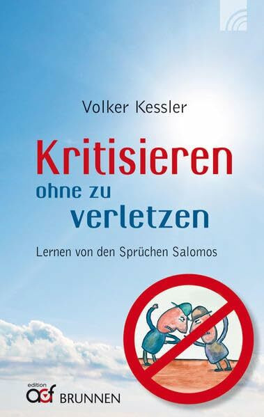 Kritisieren ohne zu verletzen: Lernen von den Sprüchen Salomos