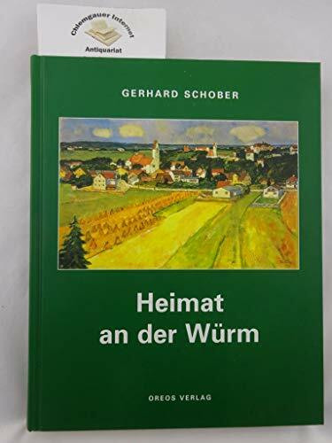 Heimat an der Würm: Mit Beitr. v. Karin von Seydlitz-Kurzbach