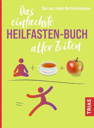 Das einfachste Heilfasten-Buch aller Zeiten (Die einfachsten aller Zeiten)