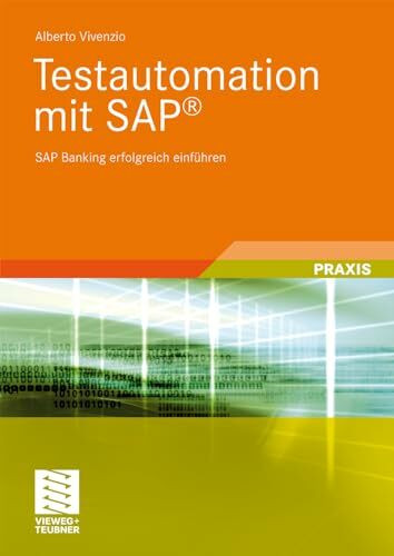 Testautomation mit SAP®: SAP Banking erfolgreich einführen