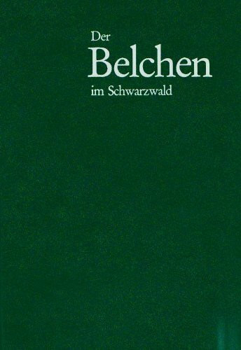 Der Belchen. Geschichtlich-naturkundliche Monographie des schönsten Schwarzwaldberges
