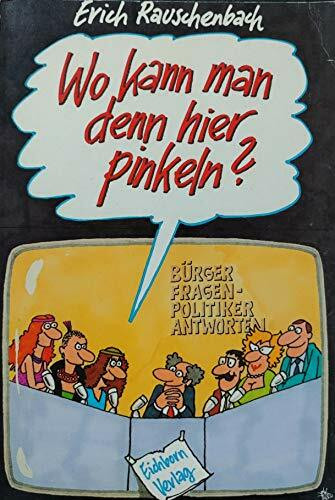 Wo kann man hier mal pinkeln?: Cartoons und Strips