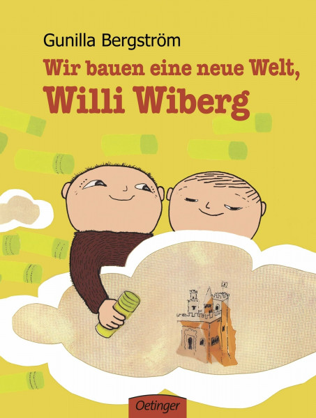 Wir bauen eine neue Welt, Willi Wiberg: Bilderbuch-Klassiker über Fantasie und Kreativität für Kinder ab 4 Jahren