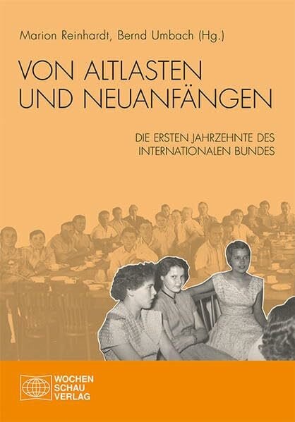 Von Altlasten und Neuanfängen: Die ersten Jahrzehnte des Internationalen Bundes