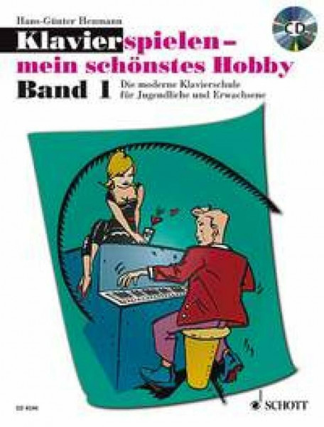 Klavierspielen - mein schönstes Hobby: Die moderne Klavierschule für Jugendliche und Erwachsene. Band 1. Klavier. Ausgabe mit CD.