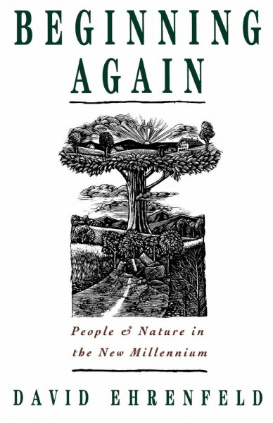 Beginning Again: People and Nature in the New Millennium