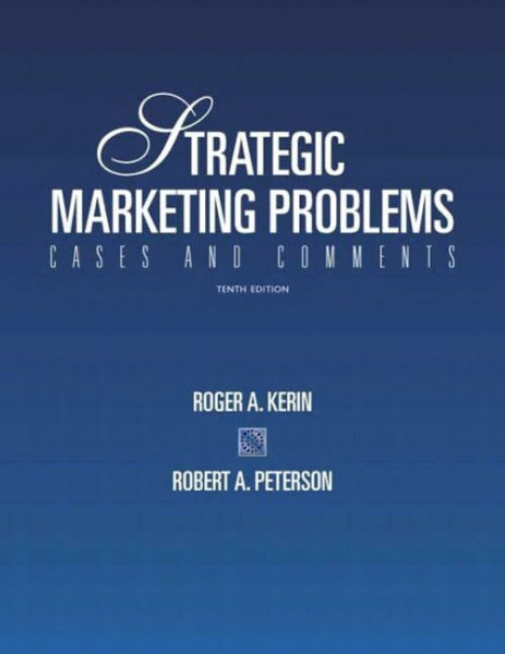 Strategic Marketing Problems: Cases and comments